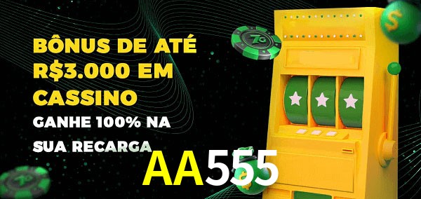 AA555 melhor bônus de depósito